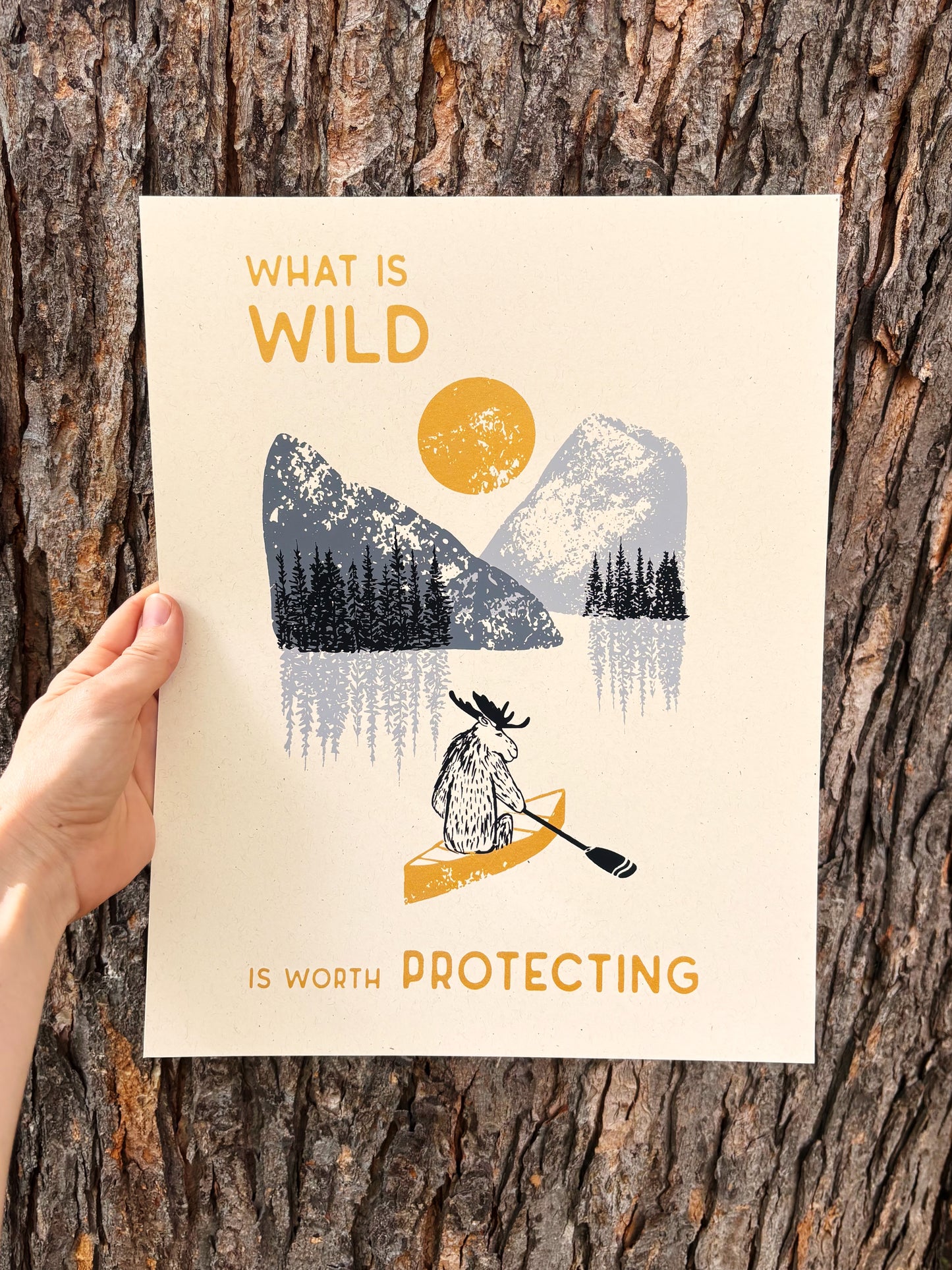 What Is Wild Is Worth Protecting | 11x14 Silk Screen Print